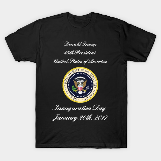 Donald Trump 45th President United States of America Inauguration Day T-Shirt by captainmood